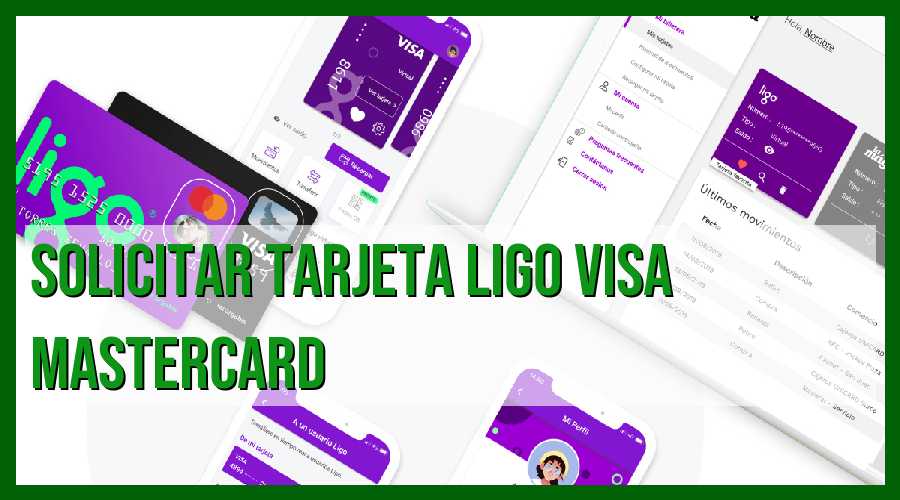 Solicita ahora tu tarjeta Ligo Visa Mastercard: ¡Es fácil y rápido!